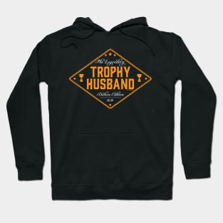 THE LEGENDARY TROPHY HUSBAND Hoodie